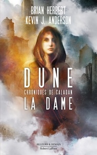 Brian Herbert et Kevin James Anderson - Dune : Chroniques de Caladan Tome 2 : La dame.