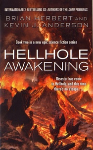 Brian Herbert et Kevin James Anderson - Hellhole Awakening.