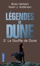 Brian Herbert et Kevin James Anderson - Légendes de Dune Tome 2 : Le Souffle de Dune.