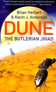 Brian Herbert - Legends Of Dune 1 : The Butlerian Jihad.
