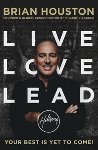 Brian Houston - Live, Love, Lead.