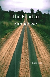  Brian Igoe - The Road to Zimbabwe.