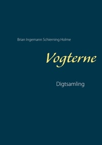 Brian Ingemann Schierning Holme - Vogterne.