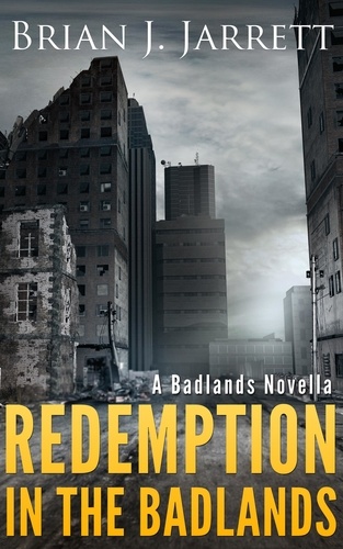  Brian J. Jarrett - Redemption In the Badlands - Badlands.