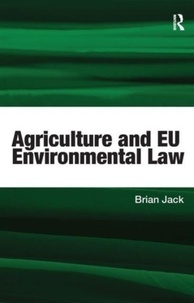 Brian Jack - Agriculture and EU Environmental Law.