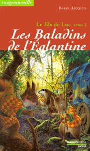 Brian Jacques - Le fils de Luc Tome 2 : Les baladins de l'Églantine.