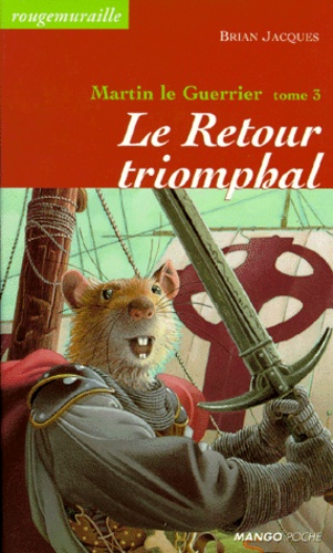 Brian Jacques - Martin le Guerrier Tome 3 : Le retour triomphal.