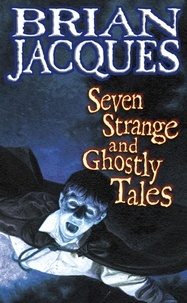 Brian Jacques - Seven Strange And Ghostly Tales.