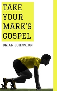  Brian Johnston - Take Your Mark's Gospel.