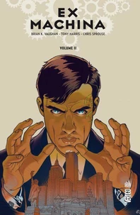 Ex Machina Tome 2