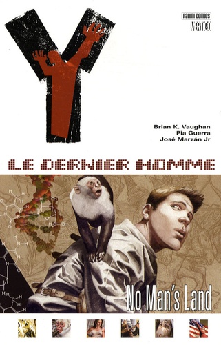 Brian K. Vaughan - Y : le dernier homme Tome 1 : No Man's Land.