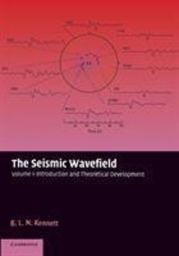 Brian Kennett - The Seismic Wavefield  TOME 1.