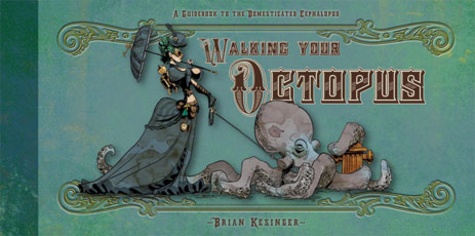Brian Kesinger - Walking Your Octopus.