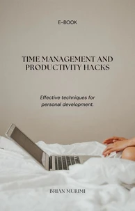 Time Management and Productivity Hacks