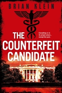 Brian Klein - The Counterfeit Candidate.