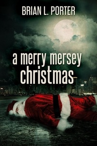  Brian L. Porter - A Merry Mersey Christmas.