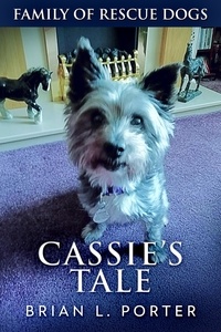  Brian L. Porter - Cassie's Tale - Family Of Rescue Dogs, #3.