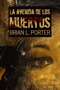  Brian L. Porter - La Avenida de los Muertos.