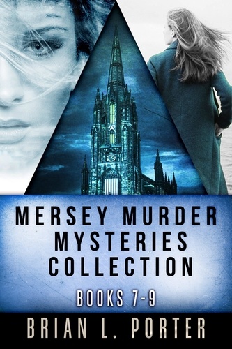  Brian L. Porter - Mersey Murder Mysteries Collection - Books 7-9.