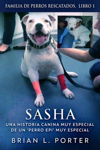 Sasha - Una Historia Canina Muy Especial de un 'Perro Epi' Muy Especial
