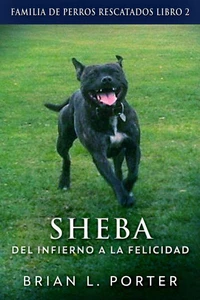 Sheba - Del Infierno a la Felicidad