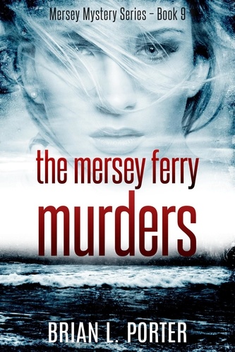  Brian L. Porter - The Mersey Ferry Murders.