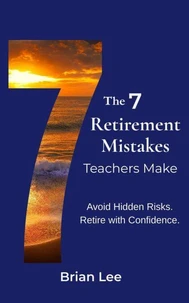 The 7 Retirement Mistakes Teachers Make