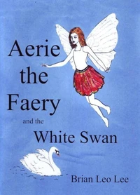 Aerie the Faery and the White Swan