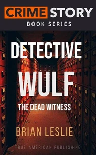 Detective Wulf The Dead Witness