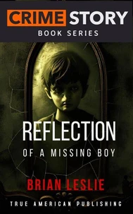 Reflection Of A Missing Boy