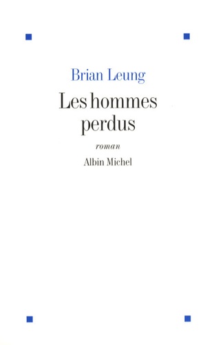 Brian Leung - Les hommes perdus.