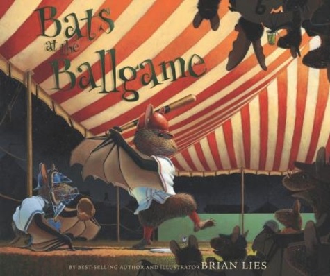 Brian Lies - Bats at the Ballgame.