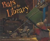 Brian Lies - Bats at the Library.