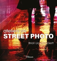 Nouveau livre en pdf à télécharger Ateliers de street photo par Brian Lloyd Duckett, Franck Mée in French 9782416012204 RTF MOBI ePub