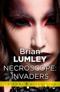 Brian Lumley - Necroscope: Invaders.
