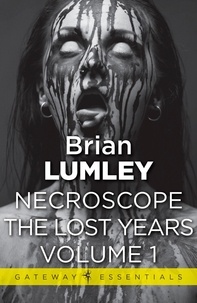 Brian Lumley - Necroscope The Lost Years Vol 1.