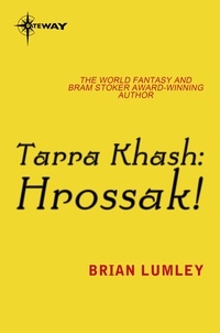 Brian Lumley - Tarra Khash: Hrossak!.
