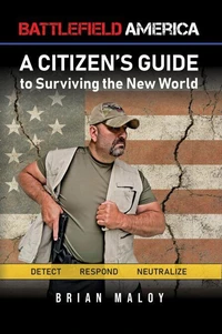 Battlefield America: A Citizen's Guide to Surviving the New World