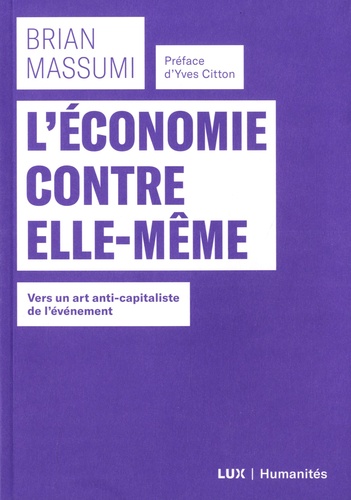 L'économie contre elle-même. Vers un art anti-capitaliste de l'événement