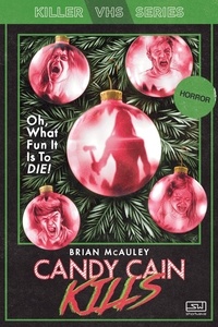  Brian McAuley - Candy Cain Kills - Killer VHS Series, #2.