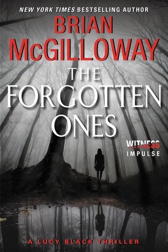 Brian McGilloway - The Forgotten Ones - A Lucy Black Thriller.