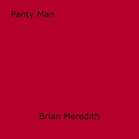 Brian Meredith - Panty Man.