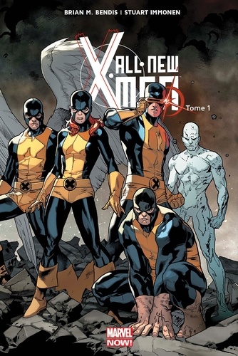 All New X-Men Tome 1 X-Men d'hier