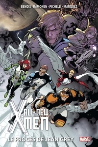 Brian Michael Bendis et Stuart Immonen - All New X-Men Tome 4 : Le procès de Jean Grey.
