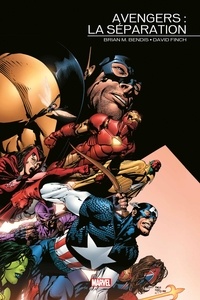 Brian Michael Bendis et David Finch - Avengers : la séparation.