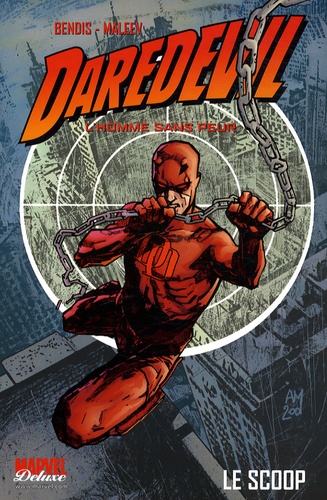 Brian Michael Bendis et Alex Maleev - Daredevil Tome 1 : Le scoop.