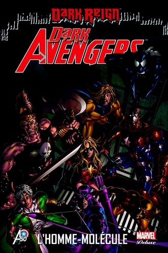 Brian Michael Bendis et Mike Jr Deodato - Dark Avengers Tome 2 : L'homme-molécule.