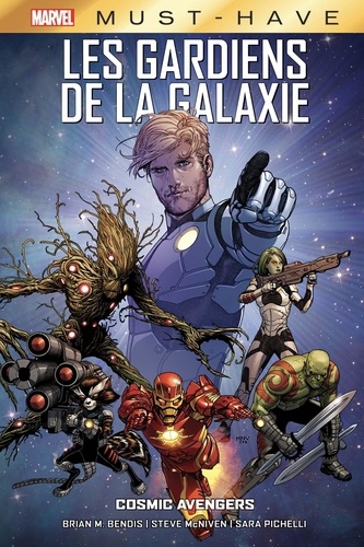 Brian Michael Bendis et Steve McNiven - Les gardiens de la galaxie  : Cosmic Avengers.