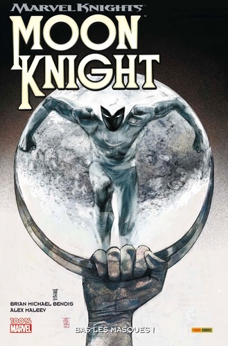 Brian Michael Bendis et Alex Maleev - Marvel Knights Moon Knight Tome 2 : Bas les masques !.