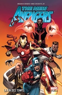Brian Michael Bendis et Mike Jr Deodato - New Avengers Tome 3 : La fin des temps.